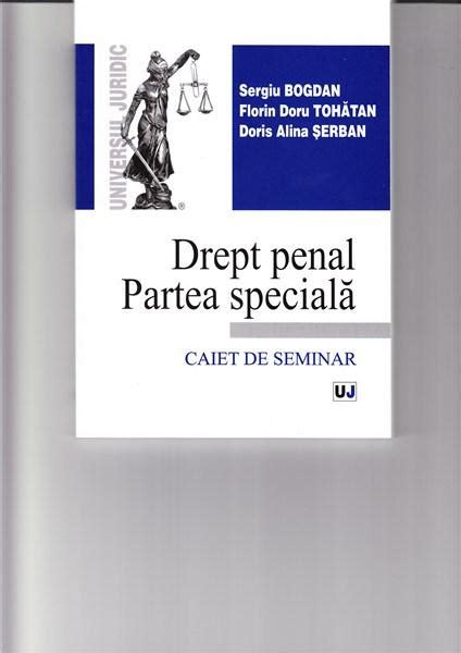 Drept Penal Partea Speciala Caiet De Seminar Bogdan Sergiu Florin