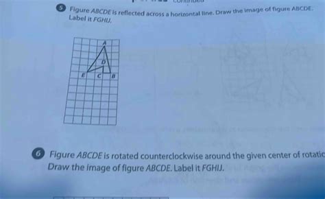 Figure ABCDE Is Reflected Across A Horizontal Line Draw The Image Of