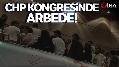 Chp Stanbul L Kongresi Nde Arbede G L Kle Sakinle Tirildiler Youtube