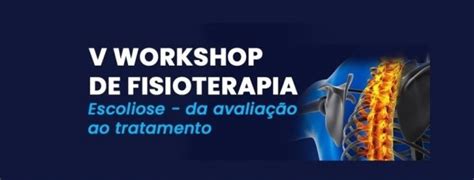 V Workshop De Fisioterapia Em S O Lu S De Montes Belos Sympla