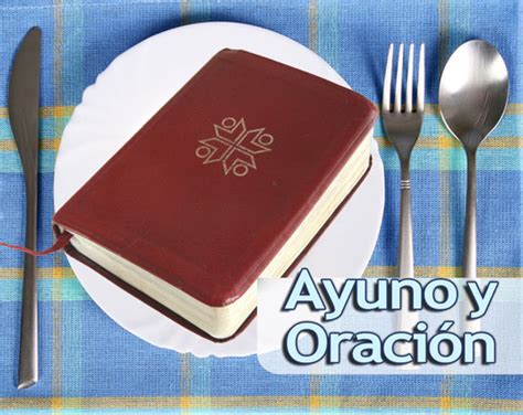 UN RINCÓN PARA ORAR : ORACIÓN Y AYUNO