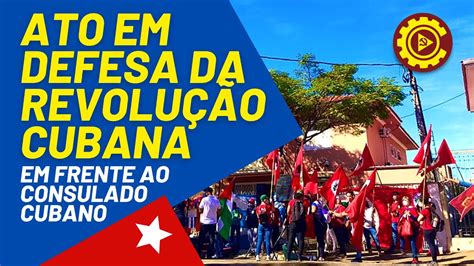 Ato em defesa da Revolução Cubana em S Paulo 15 11 21 YouTube