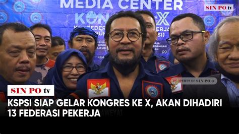 Kspsi Siap Gelar Kongres Ke X Akan Dihadiri Federasi Pekerja