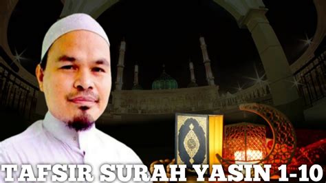 TAFSIR SURAH YASIN AYAT 1 10 CERAMAH USTADZ H ALNOF DINAR LC MA