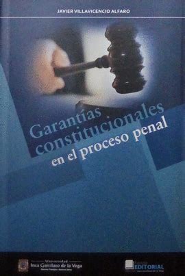 Garant As Constitucionales En El Proceso Penal Villavicencio Alfaro