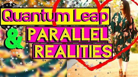 Understanding Parallel Realities And Quantum Leap Youtube