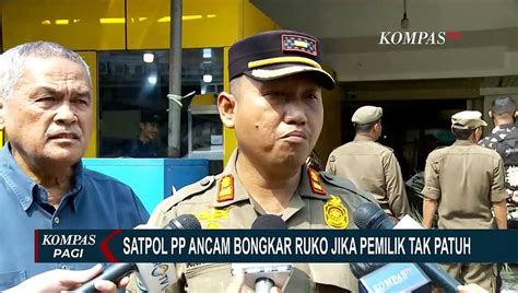 Satpol Pp Ancam Bongkar Ruko Yang Makan Bahu Jalan Di Pluit Jika