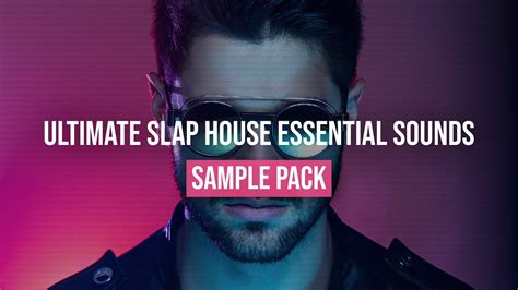 Slap House Essentials V Ultimate Sample Pack Vocals And Presets