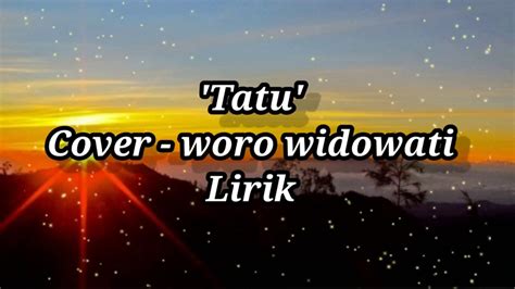 Tatu Cover Woro Widowati Lirik Youtube