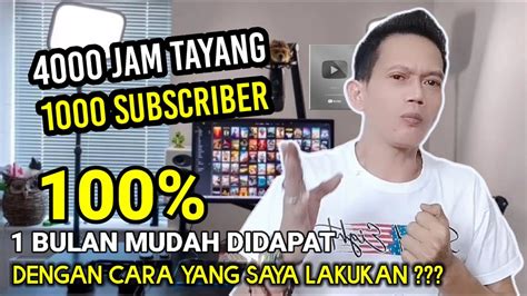 TERNY4T4 B3GINI Cara Mendapatkan 4000 Jam Tayang Dan 1000 Subscriber