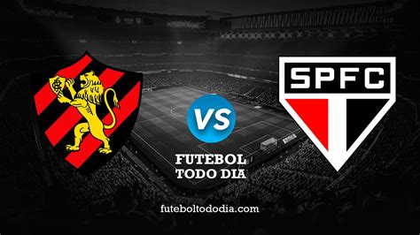 Sport X São Paulo Onde Assistir O Jogo Ao Vivo