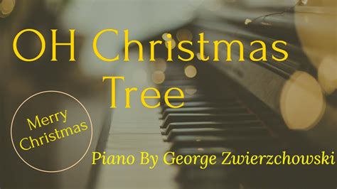 Oh Christmas Tree O Tannenbaum A Jazz Piano Interpretation By George