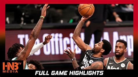 Brooklyn Nets Vs Boston Celtics 3 11 21 Full Highlights YouTube