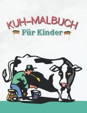 Kuh Malbuch Kuh Malbücher für Kinder Perfekte Malvorlagen für Jungen