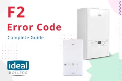 Troubleshooting Ideal Boiler F Fault Expert Guidance