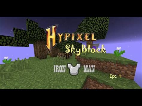 Hypixel SkyBlock Iron Man Ep 1 YouTube