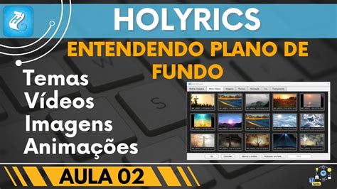 2024 Plano De Fundo Holyrics Adicionar VÍdeos Imagens Temas