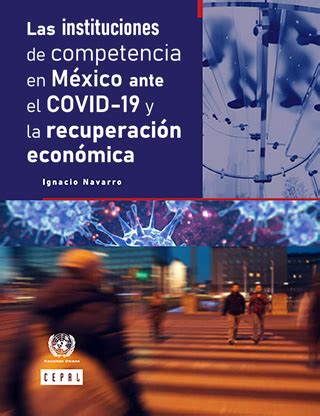 Las Instituciones De Competencia En M Xico Ante El Covid Y La