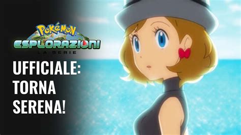 SERENA torna in Esplorazioni Pokémon prime immagini UFFICIALI YouTube