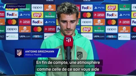 Atl Tico Madrid Griezmann Besoin De Cette Connexion Avec Les Gens