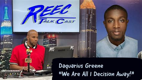 We Are All 1 Decision Away” Daquarius Dq” Greene Tells His