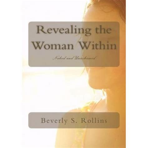 Revealing The Woman Within Naked And Unashamed Paperback