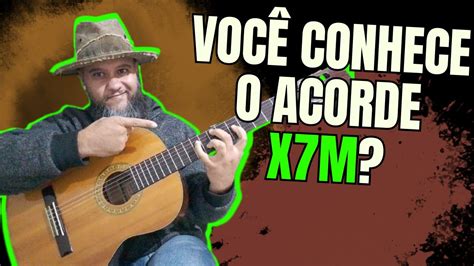 Como Fazer E Usar Acordes S Tima Maior X M No Viol O Aula De