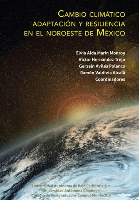 PDF Cambio ClimátiCo Adaptación y Resiliencia en el noroeste de México