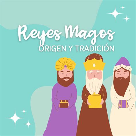 Reyes Magos - Origen y Tradición - Dendi México