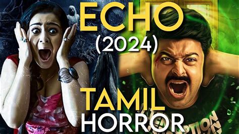 Echo Tamil Horror Movie Explained In Hind Movies Ranger