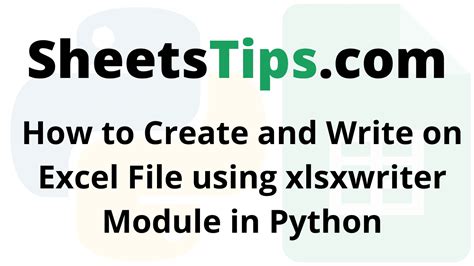 How To Create And Write On Excel File Using Xlsxwriter Module In Python