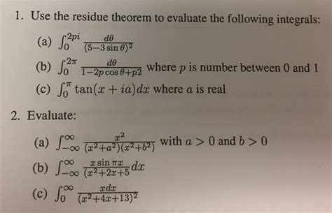 Solved 1 Use The Residue Theorem To Evaluate The Following Chegg