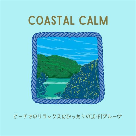 Coastal Calm Lo Fi Cafe Lounge Groove Relaxing