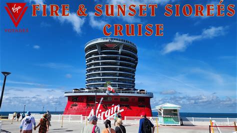 Scarlet Lady Fire And Sunset Soirees Cruise Virgin Voyages YouTube