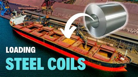 How Are Steel Coils Loaded On Ships Youtube