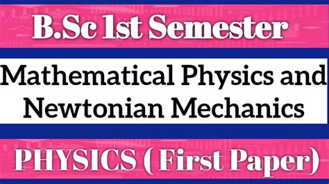 B Sc St Semester Physics Paper Mathematical Physics Newtonian