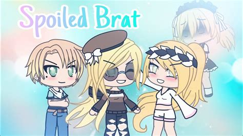 Spoiled Brat Gacha Life Mini Movie Youtube