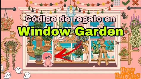 WINDOW GARDEN NUEVO CÓDIGO Contraseña por halloween y tour por mis