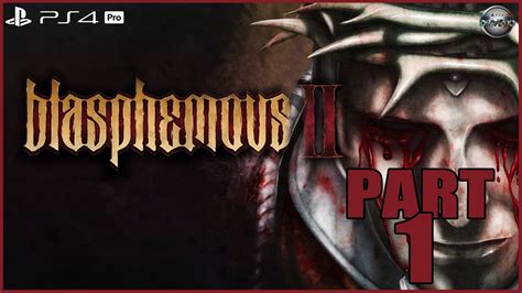 Blasphemous Ps Pro Gameplay Walkthrough Part Full Game No