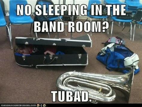 Tuba Jokes Band Jokes Funny Band Memes Marching Band Humor