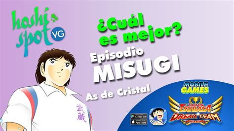 Cuál es el mejor Misugi Captain Tsubasa Dream Team Global YouTube