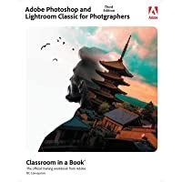 Adobe Photoshop And Lightroom Classic Cc Classroom In A Book