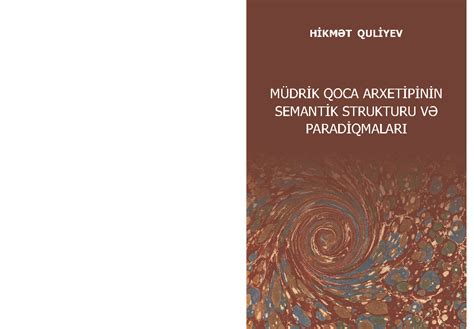 Müdrik Qoca Arxetipinin Semantik Strüktürü Ve Paradiqmaları Hikmet