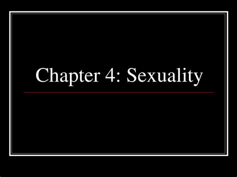 Ppt Chapter 4 Sexuality Powerpoint Presentation Free Download Id999270