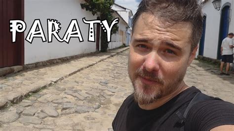 Paraty Brasil La Vida Pirata Es La Vida Mejor Youtube