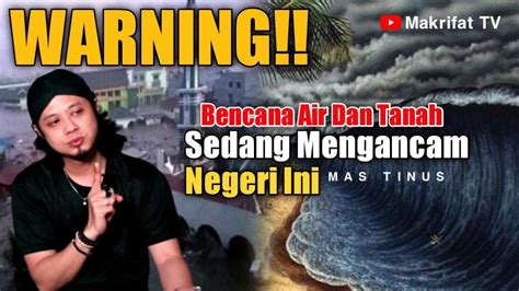 Waspada Bencana Air Tanah Akan Terjadi Di Tahun Mas Tinus