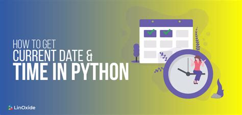 C Mo Obtener La Fecha Y Hora Actual En Python Conpilar Es