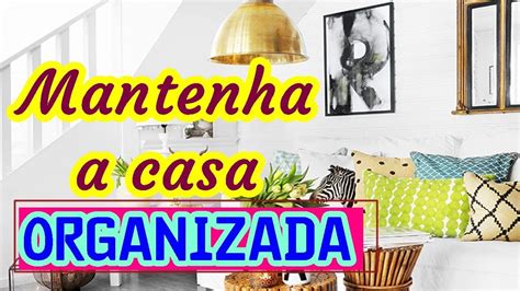 Ordem Na Casa Passo Mantenha Sua Casa Arrumada Marta Eunice Youtube