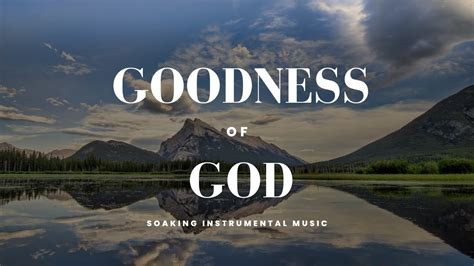 Goodness Of God Bethel Hour Instrumental Soaking Music Youtube