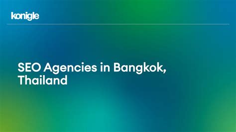 Top Seo Agencies In Bangkok Thailand For The Year